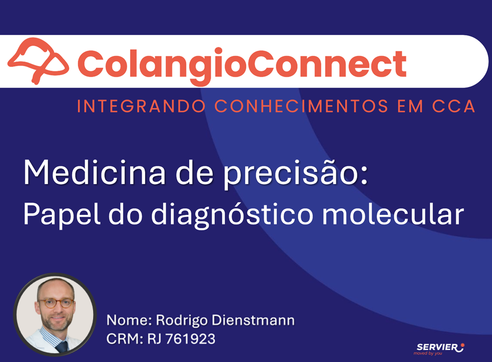 VÍDEO | ColangioConnect – Medicina de Precisão com Dr Rodrigo Dienstmann